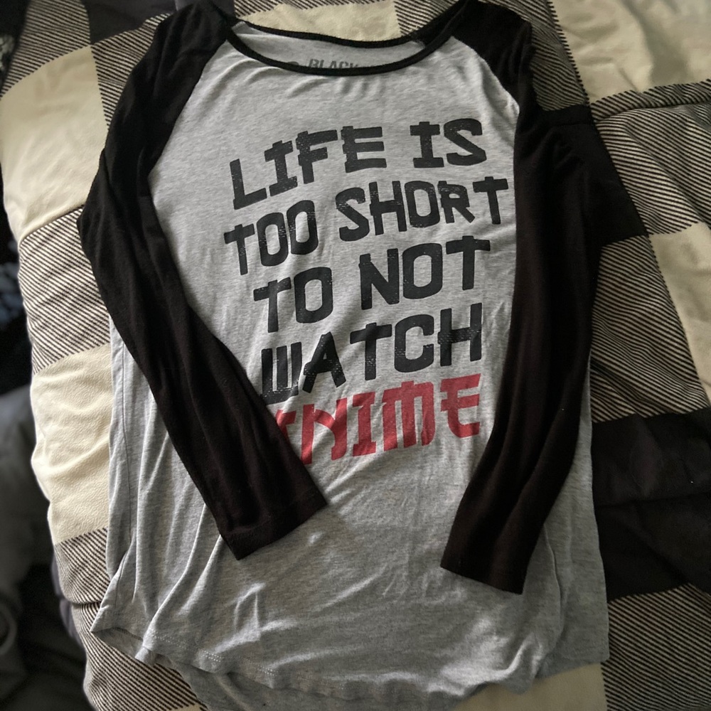 Life is too short to not watch anime shirt